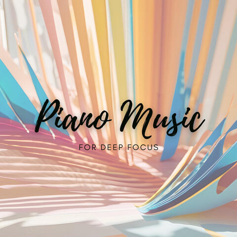 Piano Music for Deep Focus