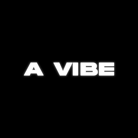 A VIBE