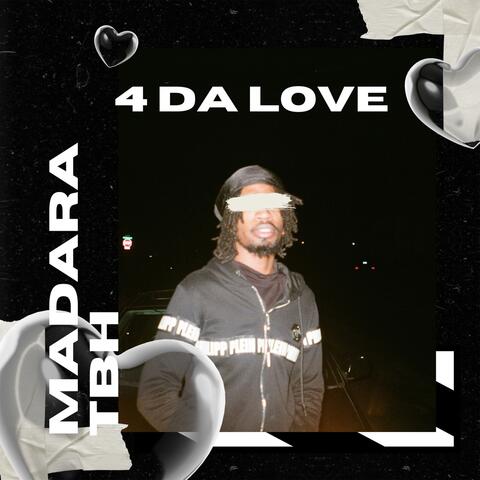 4 DA LOVE