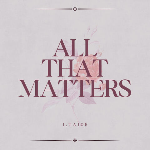 All That Matters