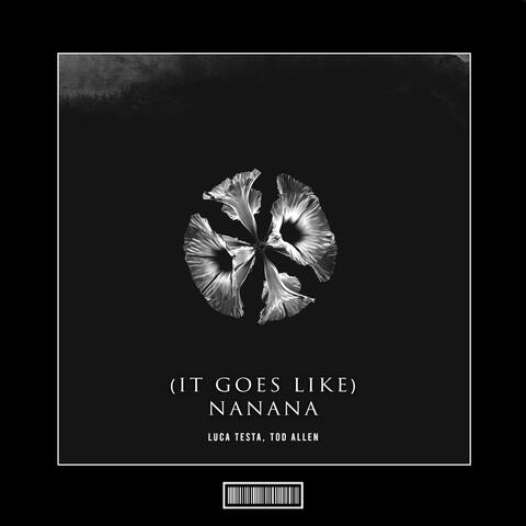 (It Goes Like) Nanana