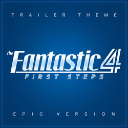 The Fantastic Four: First Steps - Trailer Theme