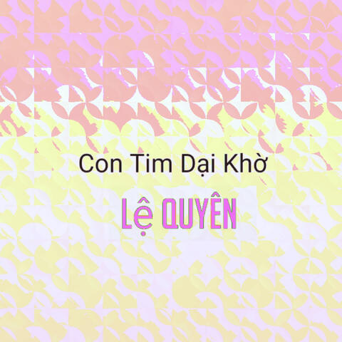 Con Tim Dại Khờ