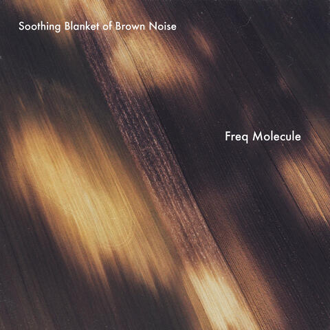 Soothing Blanket of Brown Noise