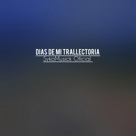 Días de Mi Trallectoria