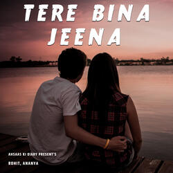 Tere Bina Jeena
