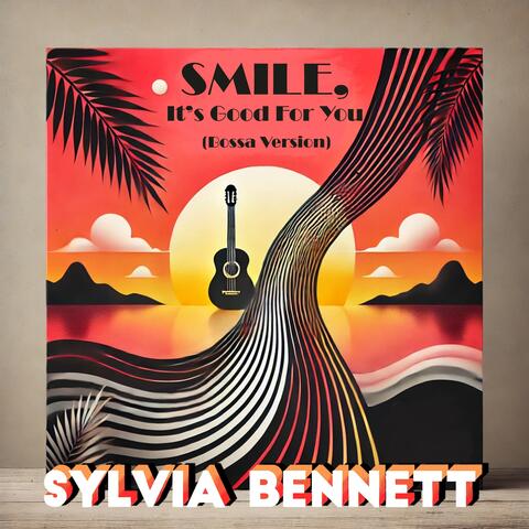 Smile, It's Good for You (Bossa Version)