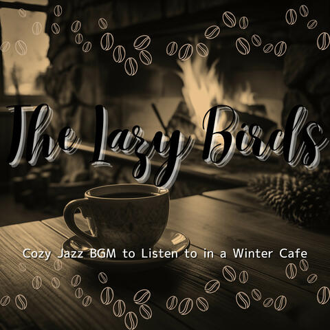 Cozy Jazz BGM to Listen to in a Winter Cafe