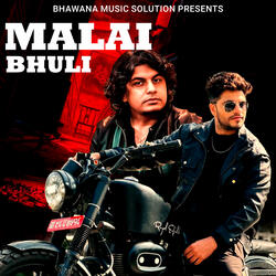 Malai Bhuli Jane Maya