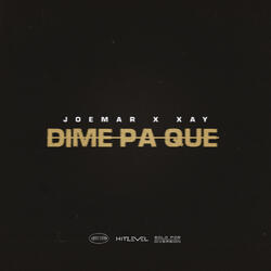 Dime Pa Que