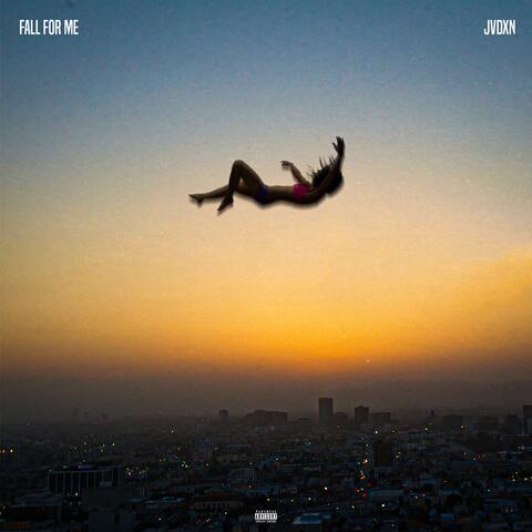 Fall For Me