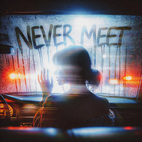 Never Meet