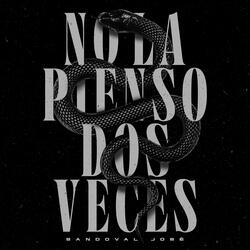 No La Pienso Dos Veces