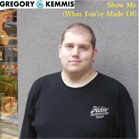 Show Me (What You're Made Of)