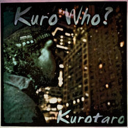 Kuro Who?