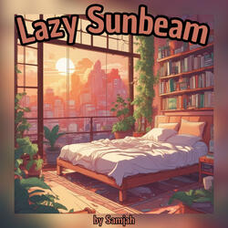 Lazy Sunbeam