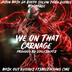 We On That Carnage