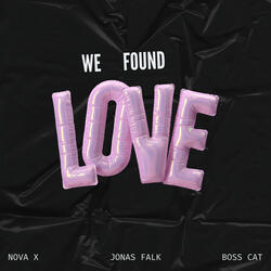 We Found Love