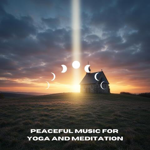 Peaceful Music for Yoga and Meditation