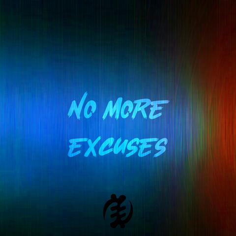 No More Excuses (In For It)