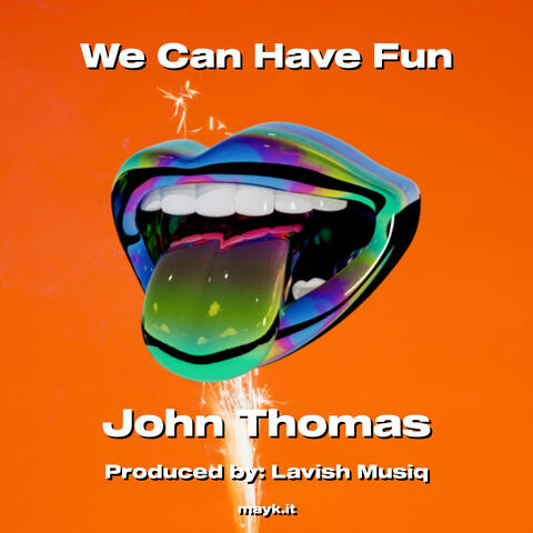 We Can Have Fun