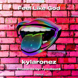 Feel Like God