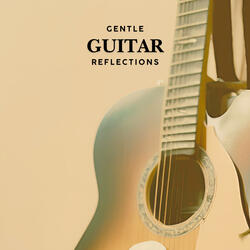 Gentle Guitar Reflections