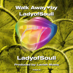 Walk Awayby LadyofSoull