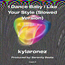 1 Dance Baby I Like Your Style (Slowed Version)