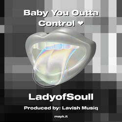 Baby You Outta