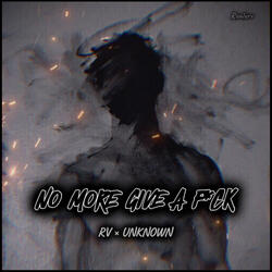 No More Give A Fuck
