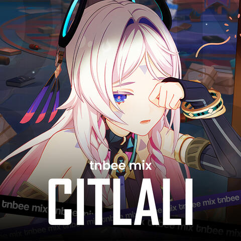 Citlali's Home Mix Collection (From "Genshin Impact")
