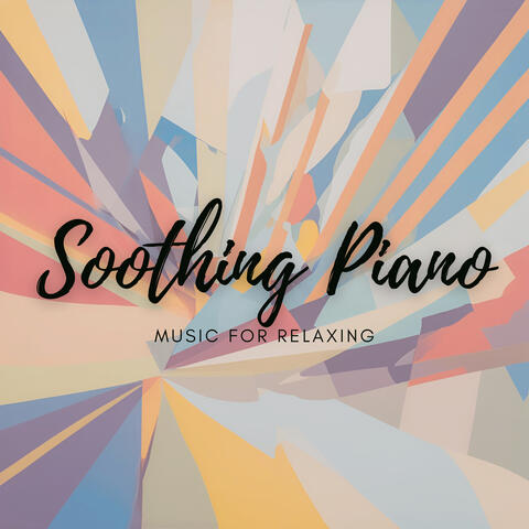 Soothing Piano Music for Relaxing