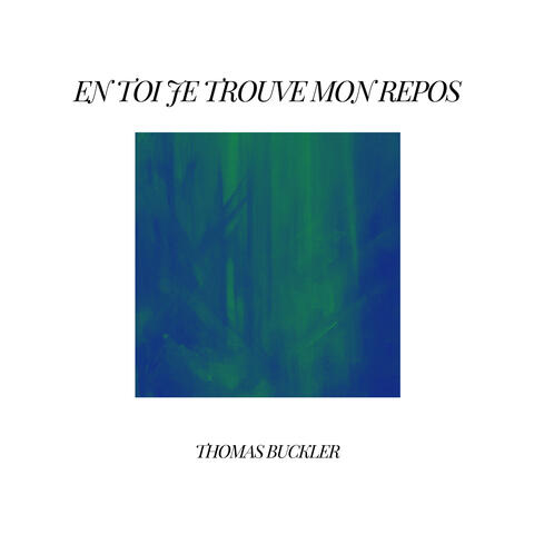 En Toi Je Trouve Mon Repos