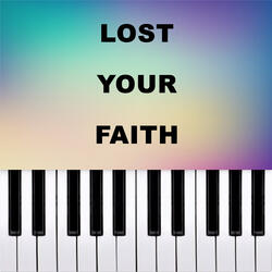 Lost Your Faith
