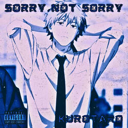 Sorry Not Sorry
