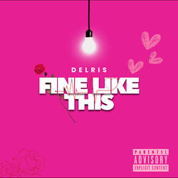 Fine Like This