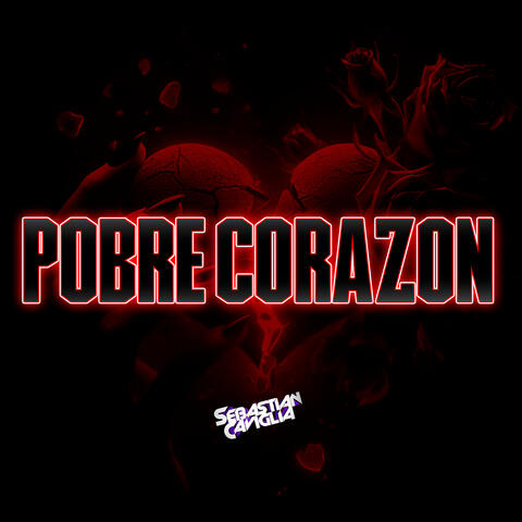 POBRE CORAZON
