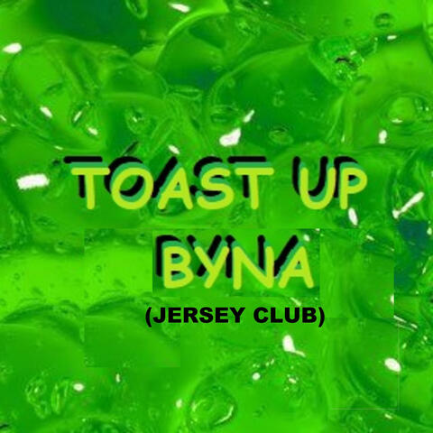 Toast up (Jersey Club)