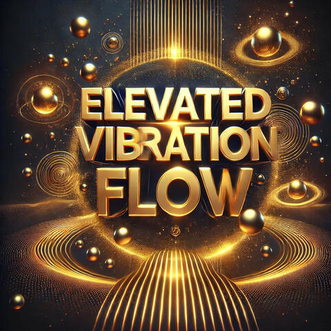 Elevated Vibration Flow
