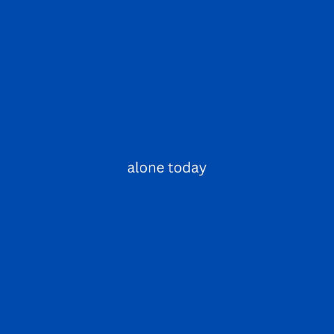 Alone Today