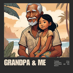 Grandpa And Me