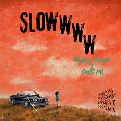 SLOW
