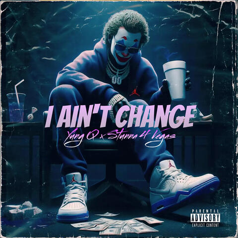 I Ain't Change