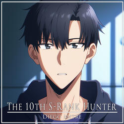 The 10th S-Rank Hunter (from "Solo Leveling")