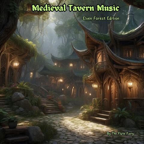 Medieval Tavern Music, Elven Forest Edition