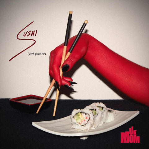 Sushi (With Your Ex)