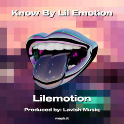 Know By Lil Emotion
