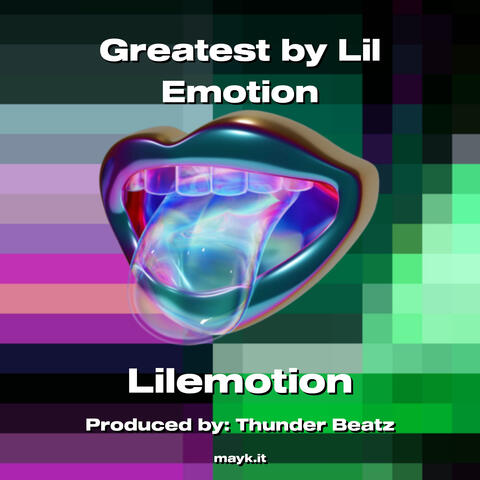 Greatest by Lil Emotion