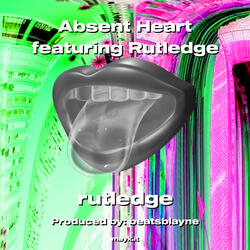 Absent Heart featuring Rutledge